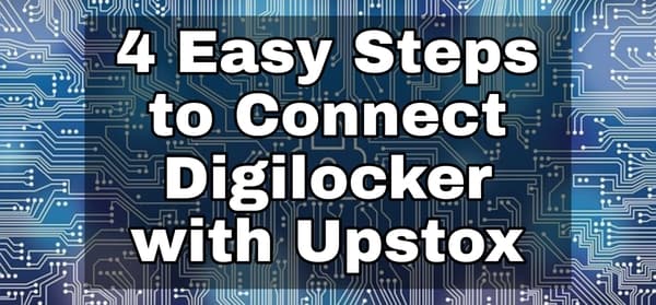 How to Connect Digilocker with Upstox