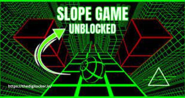 Slope Unblocked Games