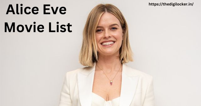 Alice Eve Movie List