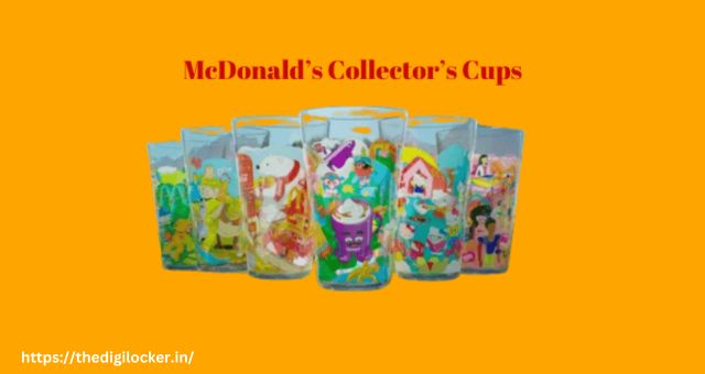 McDonalds Collector Cups