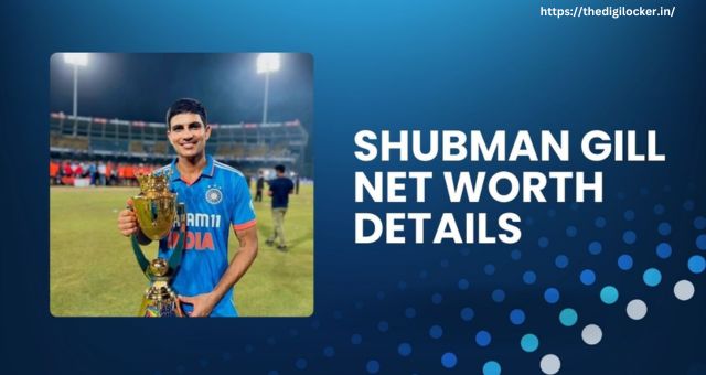 Shubman Gill Net Worth