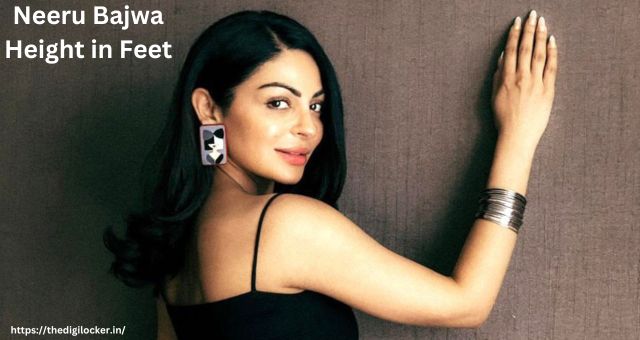 Neeru Bajwa Height in feet