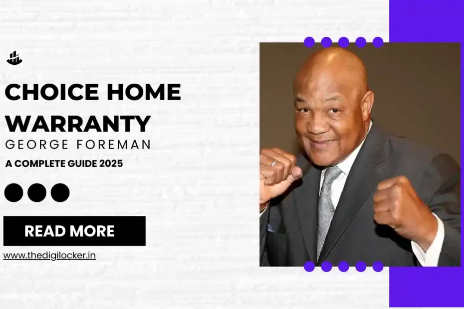 Choice Home Warranty George Foreman