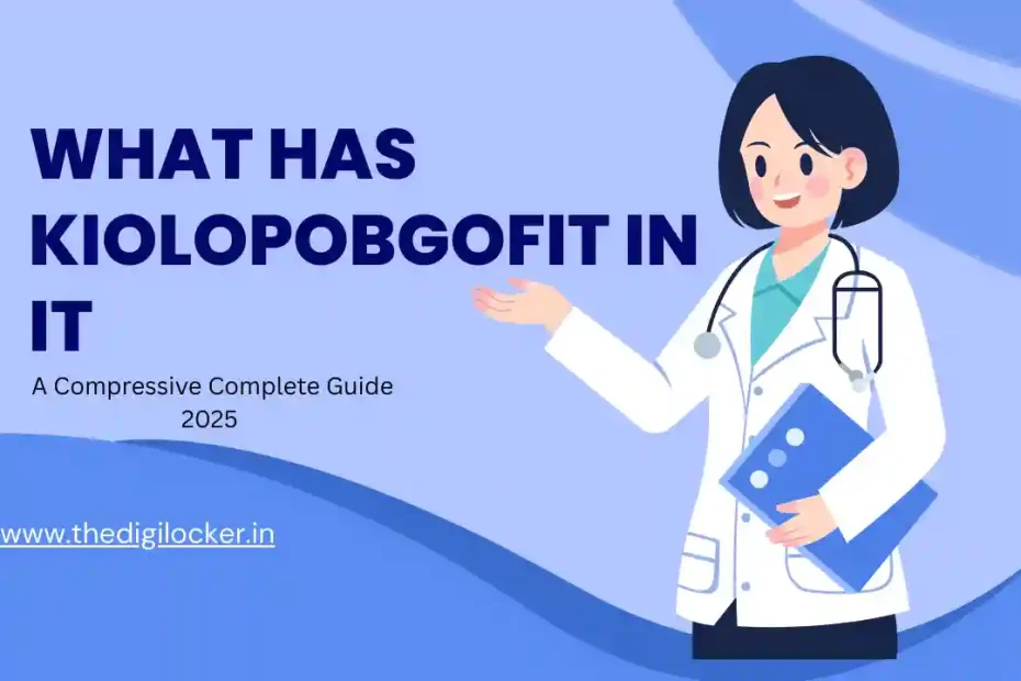 What Has Kiolopobgofit in it