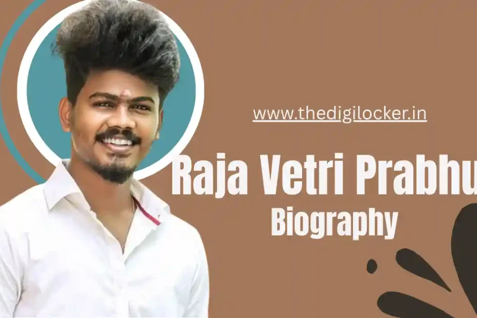 Raja Vetri Prabhu biography