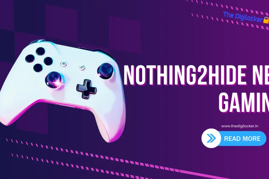 Nothing2hide Net Gaming